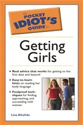 Book cover of The Pocket Idiot's Guide to Getting Girls by Lisa Altalida
