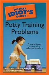 Book cover of The Pocket Idiot's Guide to Potty Training Problems by Alison D. Schonwald