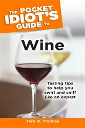 Book cover of The Pocket Idiot's Guide to Wine by Tara Q. Thomas