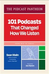 Book cover of The Podcast Pantheon by Sean Malin