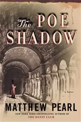 Book cover of The Poe Shadow by Matthew Pearl