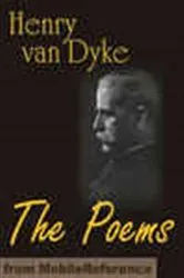 Book cover of The Poems of Henry Van Dyke with Index of First Lines by Henry Van Dyke