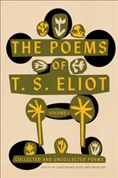 Book cover of The Poems of T. S. Eliot Volume I by T. S. Eliot