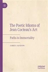 Book cover of The Poetic Idioms of Jean Cocteau’s Art by James Jackson