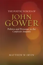 Book cover of The Poetic Voices of John Gower by Matthew Matthew Irvine