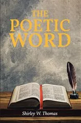 Book cover of The Poetic Word by Shirley W Thomas