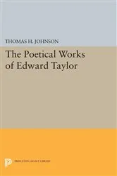 Book cover of The Poetical Works of Edward Taylor by Thomas Herbert Johnson