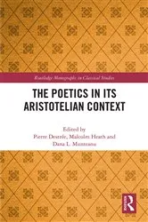Book cover of The Poetics in its Aristotelian Context by Pierre Destrée