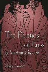 Book cover of The Poetics of Eros in Ancient Greece by Claude Calame