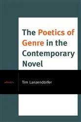 Book cover of The Poetics of Genre in the Contemporary Novel by Tim Lanzendörfer