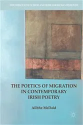 Book cover of The Poetics of Migration in Contemporary Irish Poetry by Ailbhe McDaid