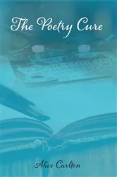Book cover of The Poetry Cure by Alice Carlton