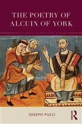 Book cover of The Poetry of Alcuin of York by Joseph Pucci