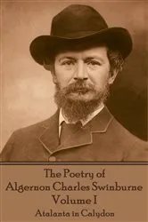 Book cover of The Poetry of Algernon Charles Swinburne - Volume I by Algernon  Charles Swinburne