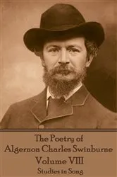 Book cover of The Poetry of Algernon Charles Swinburne - Volume VIII by Algernon  Charles Swinburne