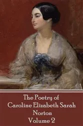 Book cover of The Poetry of Caroline Elizabeth Sarah Norton - Volume 2 by Caroline   Elizabeth Sarah Norton