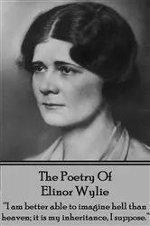 Book cover of The Poetry of Elinor Wylie by Elinor Wylie