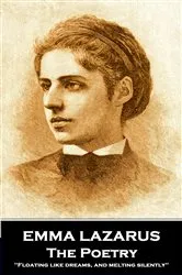 Book cover of The Poetry of Emma Lazarus by Emma Lazarus