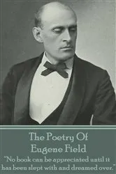 Book cover of The Poetry Of Eugene Field by Unknown