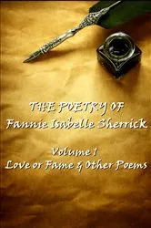 Book cover of The Poetry of Fannie Isabelle Sherrick - Vol 1 by Fannie  Isabelle Sherrick