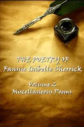 Book cover of The Poetry of Fannie Isabelle Sherrick - Vol 2 by Fannie  Isabelle Sherrick