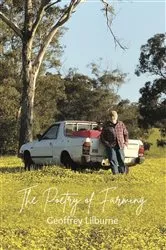 Book cover of The Poetry of Farming by Geoffrey Lilburne