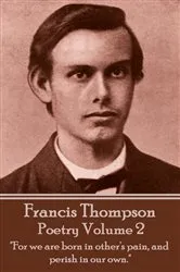 Book cover of The Poetry Of Francis Thompson - Volume 2 by Francis Thompson