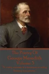 Book cover of The Poetry Of George Meredith - Volume 3 by George Meredith