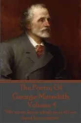 Book cover of The Poetry Of George Meredith - Volume 4 by Unknown