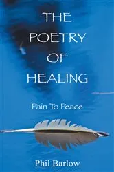 Book cover of The Poetry of Healing by Phil Barlow