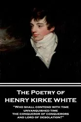 Book cover of The Poetry of Henry Kirke White by Henry Kirke White