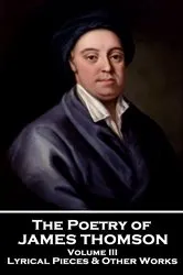 Book cover of The Poetry of James Thomson - Volume III by James Thomson