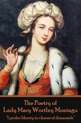 Book cover of The Poetry of Lady Mary Wortley Montagu by Lady Mary Wortley Montagu