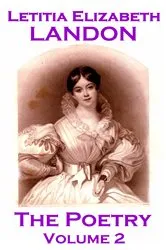 Book cover of The Poetry Of Letitia Elizabeth Landon - Volume 2 by Letitia   Elizabeth Landon