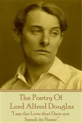 Book cover of The Poetry Of Lord Alfred Douglas by Lord   Alfred Douglas