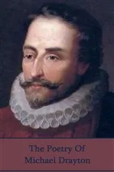 Book cover of The Poetry of Michael Drayton by Michael Drayton