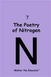 Book cover of The Poetry of Nitrogen by Walter the Educator