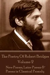 Book cover of The Poetry Of Robert Bridges - Volume 2 by Robert Bridges