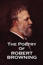 Book cover of The Poetry of Robert Browning by Robert Browning