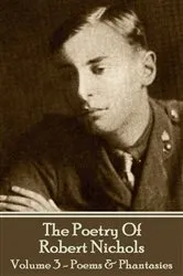Book cover of The Poetry Of Robert Nichols - Volume 3 by Robert Nichols