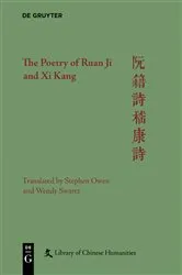 Book cover of The Poetry of Ruan Ji and Xi Kang by Stephen Owen