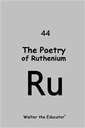 Book cover of The Poetry of Ruthenium by Walter the Educator