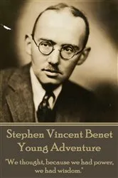 Book cover of The Poetry of Stephen Vincent Benet - Young Adventure by Stephen Vincent Benet