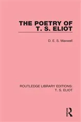 Book cover of The Poetry of T. S. Eliot by D. E. S. Maxwell