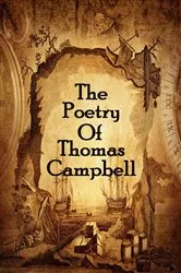Book cover of The Poetry Of Thomas Campbell by Thomas Campbell