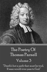 Book cover of The Poetry of Thomas Parnell - Volume III by Thomas Parnell