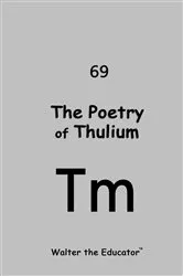Book cover of The Poetry of Thulium by Unknown