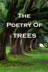 Book cover of The Poetry Of Trees by William Blake