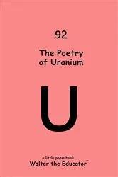 Book cover of The Poetry of Uranium by Unknown
