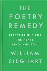 Book cover of The Poetry Remedy by William Sieghart